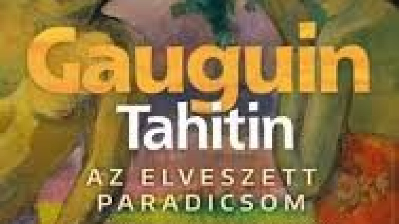 A művészet templomai: Gauguin Tahitin - Az elveszett paradicsom (12)