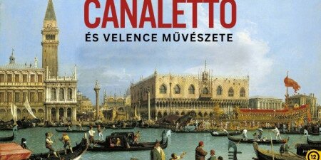 Exhibition: Canaletto és Velence művészete (12)